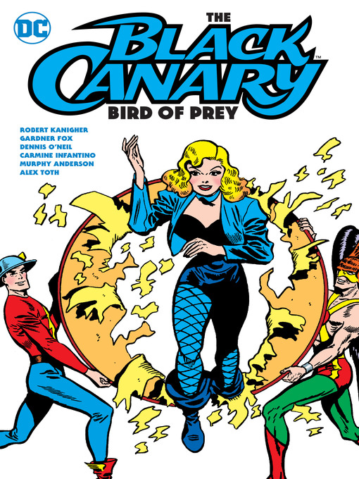 Title details for The Black Canary: Bird of Prey by Robert Kanigher - Available